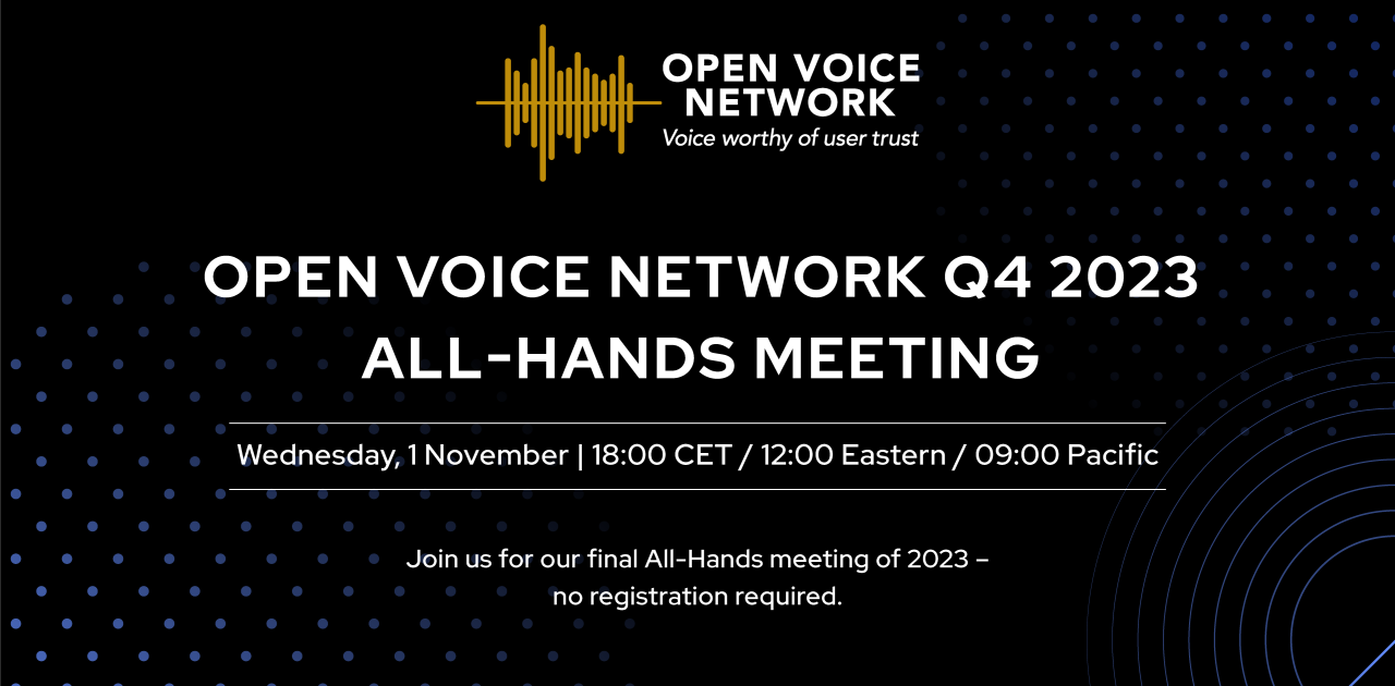 open-voice-network-ovon-voice-worthy-of-user-trust-blog-events-coming-soon-open-voice-network-q4-2023-all-hands-meeting-no-registration-required-2-1
